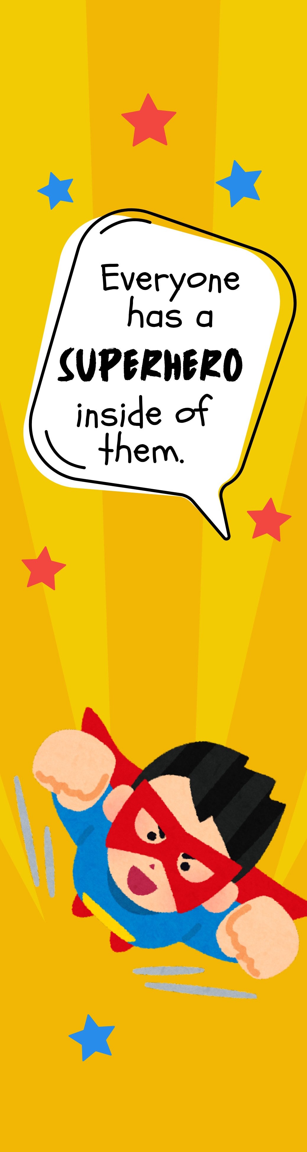 “Everyone Has a Superhero Inside” Bookmark