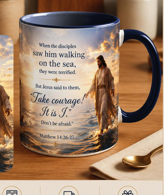 Take Courage, It Is I