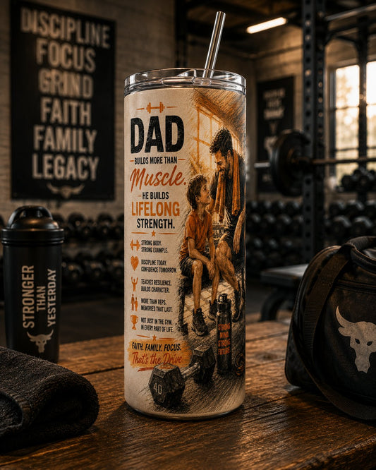 Dad Builds Strength — Faith, Family, Legacy Tumbler