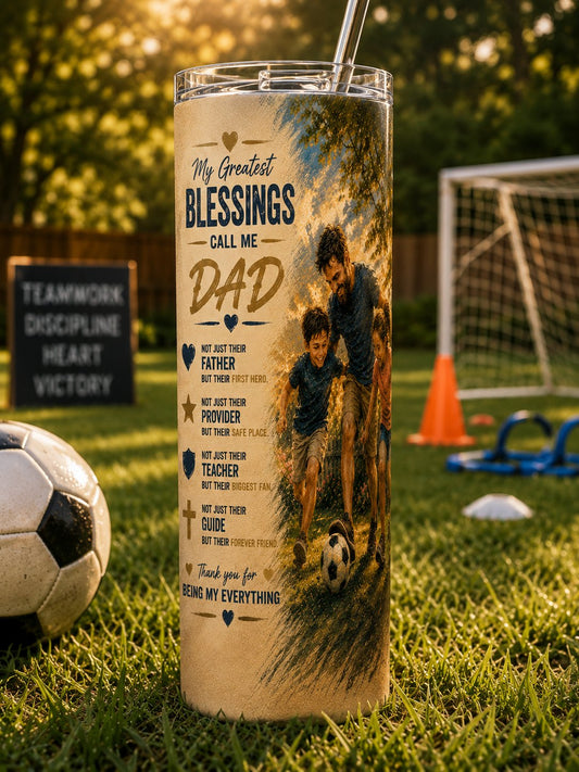 My Greatest Blessings Call Me Dad Tumbler